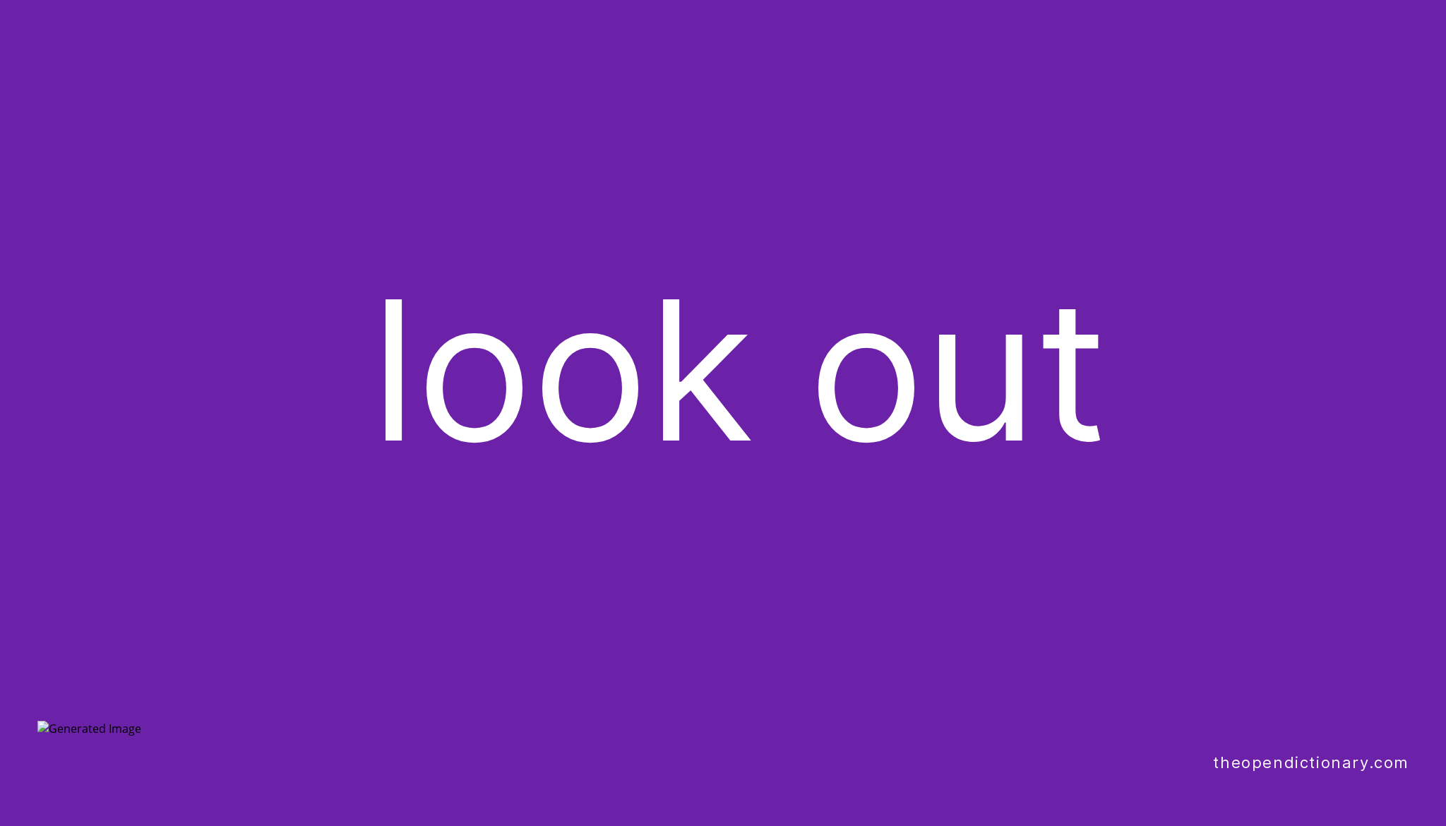 look-out-phrasal-verb-look-out-definition-meaning-and-example